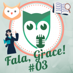 Fala, GRACE!: Ensino e Pesquisa